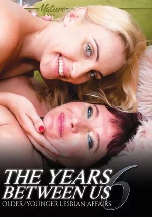 The Years Between Us: Older/Younger Lesbian Affairs 6
