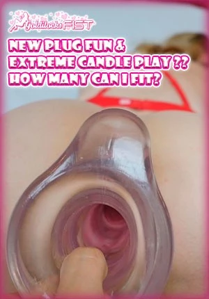 New Plug Fun And Extreme Candle Play?? – How Many Can I Fit?