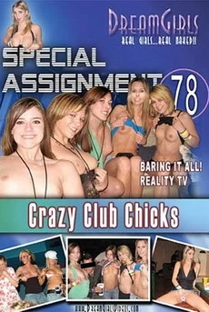 Special Assignment 78: Crazy Club Chicks